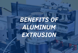 Benefícios da Extrusão de Alumínio