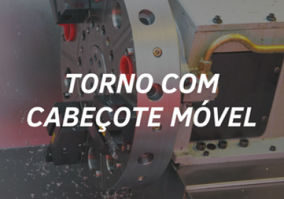 Torno CNC com Cabeçote Móvel