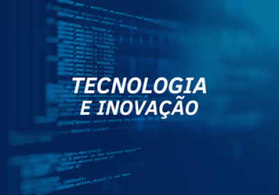 Tecnologia e Inovação Organizacional