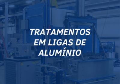 Tratamentos em Ligas de Alumínio